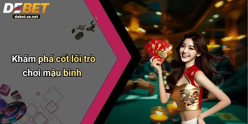 Khám phá cốt lõi trò chơi mậu binh